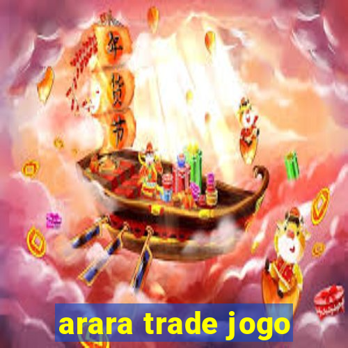 arara trade jogo